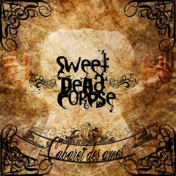 Sweet Dead Corpse : Cabaret des Ames
